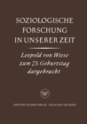Image for Soziologische Forschung in Unserer Zeit: Ein Sammelwerk Leopold von Wiese zum 75. Geburtstag