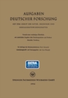 Image for Aufgaben Deutscher Forschung: Auf dem Gebiet der Natur-, Ingenieur- und Gesellschaftswissenschaften