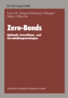 Image for Zero-Bonds: Optimale Investitions- und Verschuldungsstrategien