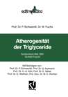 Image for Atherogenitat der Triglyceride: Symposium Mai 1991 Schlo Fuschl