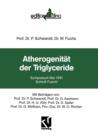 Image for Atherogenitat der Triglyceride : Symposium Mai 1991 Schloss Fuschl