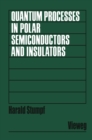 Image for Quantum Processes in Polar Semiconductors and Insulators
