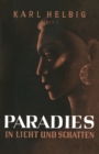 Image for Paradies in Licht und Schatten: Erlebtes und Erlauschtes in Inselindien