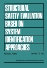 Image for Structural Safety Evaluation Based on System Identification Approaches: Proceedings of the Workshop at Lambrecht/Pfalz