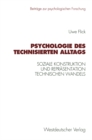 Image for Psychologie des technisierten Alltags: Soziale Konstruktion und Reprasentation technischen Wandels in verschiedenen kulturellen Kontexten