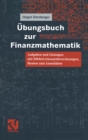 Image for Ubungsbuch zur Finanzmathematik: Aufgaben und Losungen mit Effektivzinssatzberechnungen, Renten und Annuitaten