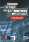 Image for Erfolge mit SAP Business Workflow(R): Strategie und Umsetzung in der konkreten Praxis
