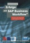 Image for Erfolge mit SAP Business Workflow® : Strategie und Umsetzung in der konkreten Praxis