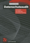 Image for Datenschutzaudit: Konzeption, Durchfuhrung, gesetzliche Regelung