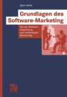 Image for Grundlagen des Software-Marketing: Von der Softwareentwicklung zum nachhaltigen Markterfolg