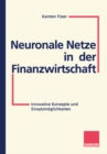Image for Neuronale Netze in der Finanzwirtschaft: Innovative Konzepte und Einsatzmoglichkeiten
