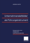 Image for Unternehmensleitbilder als Fuhrungsinstrument: Komponenten einer erfolgreichen Unternehmensidentitat.