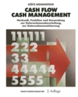 Image for Cash Flow Cash Management: Herkunft, Funktion und Anwendung zur Unternehmensbeurteilung, zur Unternehmenssicherung.