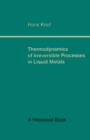 Image for Thermodynamics of Irreversible Processes in Liquid Metals
