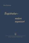 Image for Registratur — modern organisiert : Fortschrittliche Schriftgutablage und Buroorganisation