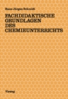 Image for Fachdidaktische Grundlagen des Chemieunterrichts