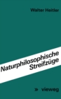 Image for Naturphilosophische Streifzuge: Vortrage und Aufsatze