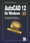Image for AutoCAD 12 fur Windows: Die umfassende Einfuhrung fur Studenten und Konstrukteure
