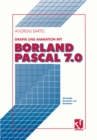 Image for Grafik und Animation mit Borland Pascal 7.0: 3D-Grafik, Animation und Simulation