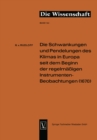 Image for Die Schwankungen und Pendelungen des Klimas in Europa seit dem Beginn der regelmassigen Instrumenten-Beobachtungen (1670) : 122