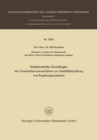 Image for Mathematische Grundlagen der Zweiortskurvenverfahren zur Stabilitatsprufung von Regelungssystemen