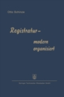 Image for Registratur - modern organisiert: Fortschrittliche Schriftgutablage und Buroorganisation