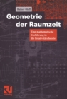 Image for Geometrie der Raumzeit: Eine mathematische Einfuhrung in die Relativitatstheorie