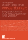 Image for Verwertbarkeit: Ein Qualitatskriterium (erziehungs-)wissenschaftlichen Wissens?