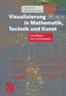 Image for Visualisierung in Mathematik, Technik und Kunst: Grundlagen und Anwendungen