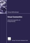Image for Virtual Communities: Unternehmungspolitik und Erfolgsmessung