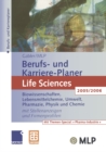 Image for Gabler / MLP Berufs- und Karriere-Planer Life Sciences 2005/2006: Biowissenschaften, Lebensmittelchemie, Umwelt, Pharmazie, Physik und Chemie. Mit Stellenanzeigen und Firmenprofilen