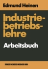 Image for Industriebetriebslehre - Arbeitsbuch: Fragen und Aufgaben Antworten und Losungen