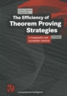 Image for Efficiency of Theorem Proving Strategies: A Comparative and Asymptotic Analysis