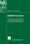 Image for DOGMA 95 im Kontext: Kulturwissenschaftliche Beitrage zur Authentisierungsbestrebung im danischen Film der 90er Jahre