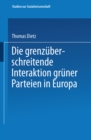 Image for Die grenzuberschreitende Interaktion gruner Parteien in Europa : 186