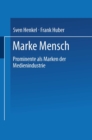 Image for Marke Mensch: Prominente als Marken der Medienindustrie