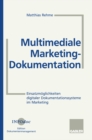 Image for Multimediale Marketing-Dokumentation: Einsatzmoglichkeiten digitaler Dokumentationssysteme im Marketing.