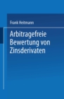 Image for Arbitragefreie Bewertung von Zinsderivaten.