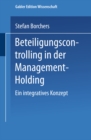 Image for Beteiligungscontrolling in der Management-Holding: Ein integratives Konzept