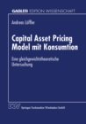 Image for Capital Asset Pricing Model mit Konsumtion: Eine gleichgewichtstheoretische Untersuchung.