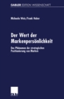 Image for Der Wert Der Markenpersonlichkeit: Das Phanomen Der Strategischen Positionierung Von Marken