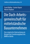 Image for Die Dach-Arbeitsgemeinschaft fur mittelstandische Bauunternehmen: Eine empirische Untersuchung am Beispiel des Erweiterungsbaus des BMWi in Berlin.