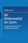 Image for Die Medienrealitat des Sports: Evaluation und Analyse der Printberichterstattung.