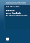 Image for Diffusion neuer Produkte: Der Einfluss von Produkteigenschaften.