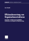 Image for Effizienzbewertung von Organisationsstrukturen: Integration verhaltenswissenschaftlicher Erkenntnisse am Beispiel der Marktforschung.