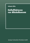 Image for Einflufaktoren von Alkoholkonsum: Sozialisation, Self-Control und Differentielles Lernen.