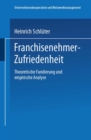 Image for Franchisenehmer-Zufriedenheit: Theoretische Fundierung und empirische Analyse
