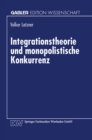 Image for Integrationstheorie und monopolistische Konkurrenz.