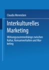 Image for Interkulturelles Marketing: Wirkungszusammenhange zwischen Kultur, Konsumverhalten und Marketing