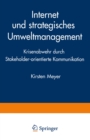 Image for Internet und strategisches Umweltmanagement: Krisenabwehr durch Stakeholder-orientierte Kommunikation.